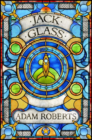 Jack Glass - Adam Roberts