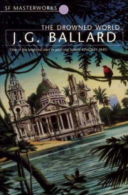 The Drowned World - J.G. Ballard